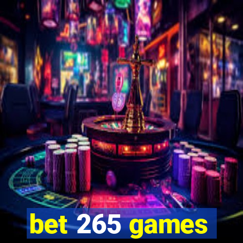 bet 265 games